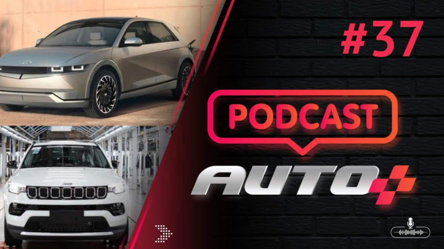 Auto+ Podcast - Vem aí Ioniq 5 e Palisade? Investimentos da Stellantis e Toyota no Brasil